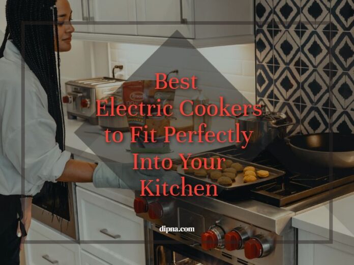10 Best Electric Cookers to Fit Perfectly Into Your Kitchen 2024 Top
